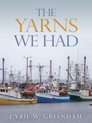 cover image of The Yarns We Had